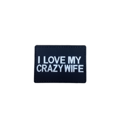 WARAGOD I love my crazy wife PVC felvarró, fekete-fehér